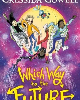 Which way to the Future – Cressida Cowell