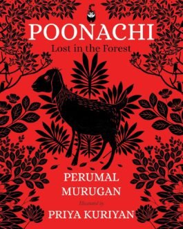 Poonachi : Lost in the Forest – Perumal Murugan, Priya Kuriyan