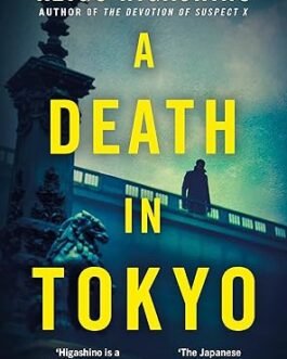 A Death In Tokyo – Keigo Higashino ((The Detective Kaga Series))