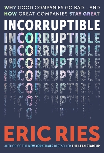 Incorruptible - Eric Ries