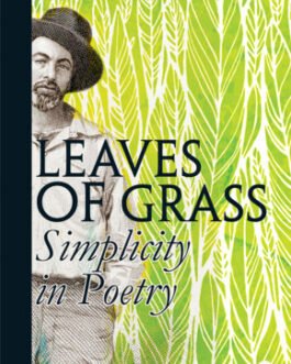 Leaves of Grass : Simplicity in Poetry – Walt Whitman