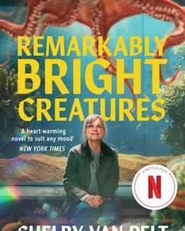 Remarkable Bright Creatures – Shelby Van Pelt