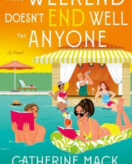 This Weekend Doesn’t End Well For Anyone – Catherine Mack