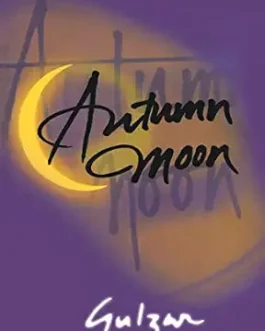 Autumn Moon – Gulzar