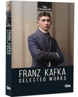 Franz Kafka : Selected Works