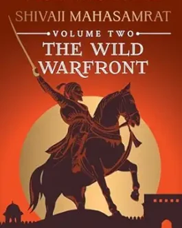 Shivaji Mahasamrat  : The Wild Warfront (Volume 2) – Vishwas Patil, Nadeem Khan
