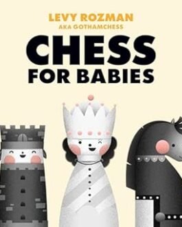 Chess for Babies – Levy Rozman