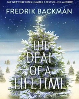 And Every Morning The Way Home Gets Longer And Longer/ The Deal Of A Lifetime – Fredrik Backman