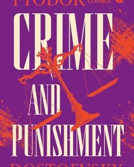 Crime and Punishment – Fyodor Dostoevsky