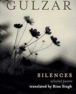 Silences : Selected Poems – Gulzar