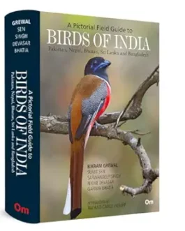 A Pictorial Field Guide to Birds Of India – Bikram Grewal, Sumit Sen, Sarwandeep Singh, Nikhil Devasar, Garima Bhatia