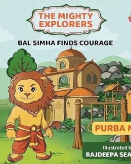 Bal Simha Finds the Courage – Purba M. and Rajdeepa Seal