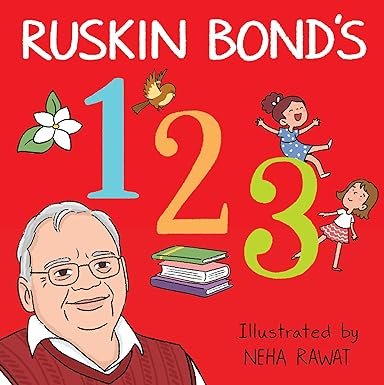 Ruskin Bond's 1 2 3 - Ruskin Bond and Neha Rawat (Board Book)