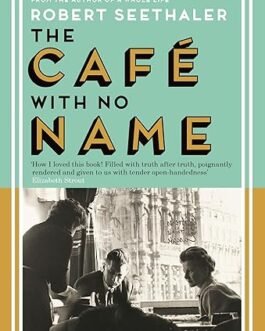 The Cafe With No Name – Robert Seethaler