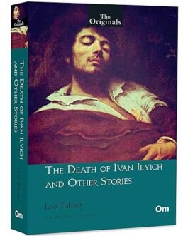 The Death Of Ivan Ilyich And Other Stories – Leo Tolstoy