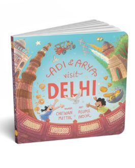 Adi and Arya visit Delhi – Chitwan Mittal and Asuma Noor