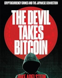 The Devil takes Bitcoin – Jake Adelstein