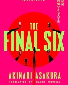The Final Six – Akinari Asakura