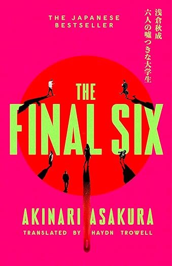The Final Six - Akinari Asakura