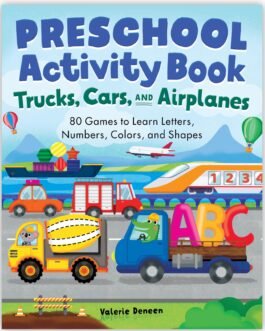 Preschool Activity Book : Trucks, Cars and Airplanes – Valerie Deneen