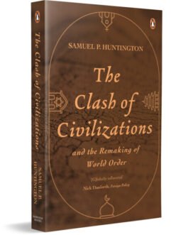 The Clash of civilizations and remaking of world order – Samuel P. Huntington