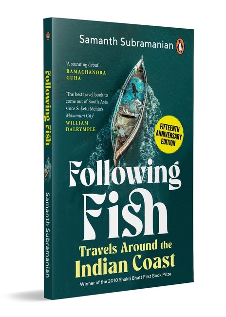 Following Fish : Travels Around the Indian Coast - Samanth Subramanian