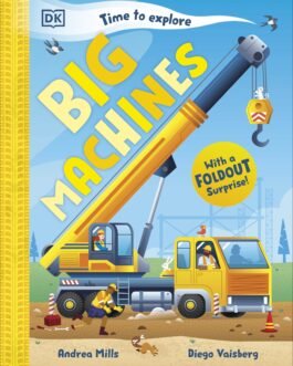 Time to Explore : Big Machines – Andrea Mills and Diego Vaisberg