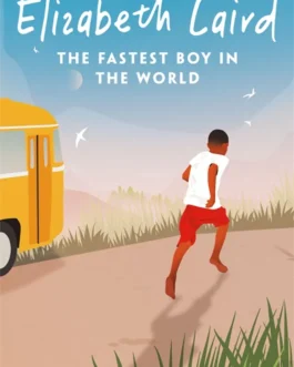 The Fastest Boy In The World – Elizabeth Laird