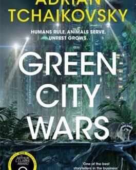 Green City Wars – Adrian Tchaikovsky
