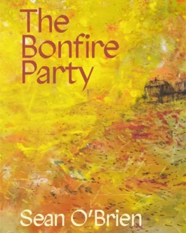 The Bonfire Party – Sean O’Brien