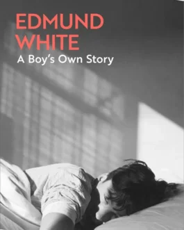 A Boy’s Own Story – Edmund White