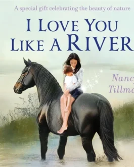 I Love you like a River – Nancy Tillman(Boardbook)