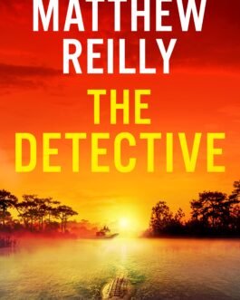 The Detective – Matthew Reilly