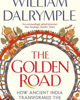 The Golden Road – William Dalrymple