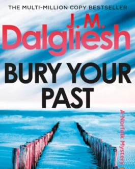 Bury Your Past – J.M. Dalgliesh (A Norfolk Mystery 2)