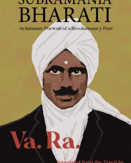 Subramania Bharati – V.Ramasamy , Amshan Kumar
