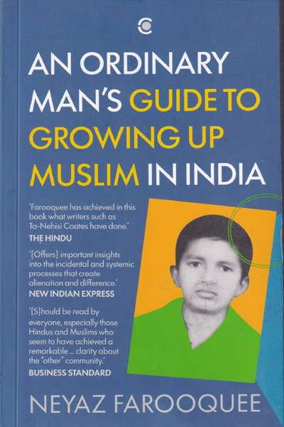 An Ordinary Man's Guide to Growing up Muslim in India - Neyaz Farooquee