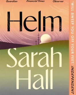 Helm – Sarah Hall