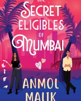 The Secret Eligibles of Mumbai – Anmol Malik