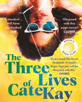 The Three Lives of Cate Kay – Kate Fagan