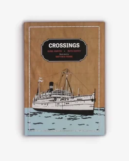 CROSSINGS – Sunil Amrith, Ruth Coffey, Illustrated by Matthew Frame