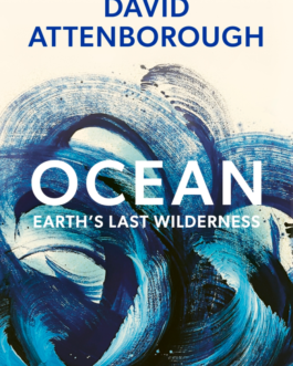 Ocean : Earth’s Last Wilderness – Colin Butfield