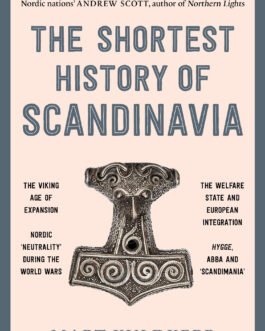 The Shortest History of Scandinavia – Mart Kuldkepp