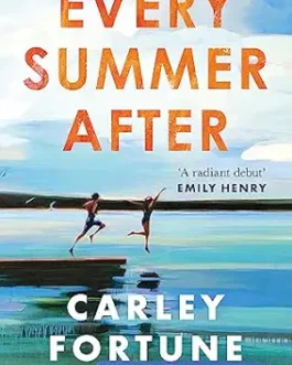 Every Summer After – Carley Fortune