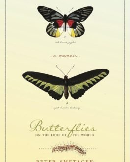 Butterflies on The Roof of The World – Peter Smetacek (Hardcover)