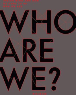 Who are We ? : An Enquiry into the Indian Mind and How We Came to Be Who We Are – Rajesh Kasturirangan (Hardcover)