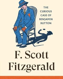The Curious Case Of Benjamin Button – F. Scott Fitzgerald