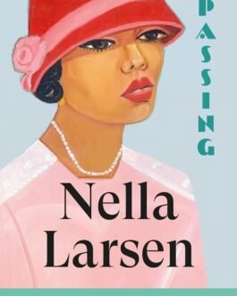 Passing – Nella Larsen