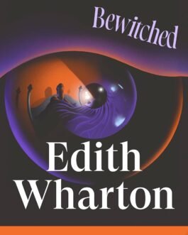 Bewitched – Edith Wharton