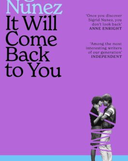It will come back to you – Sigrid Nunez